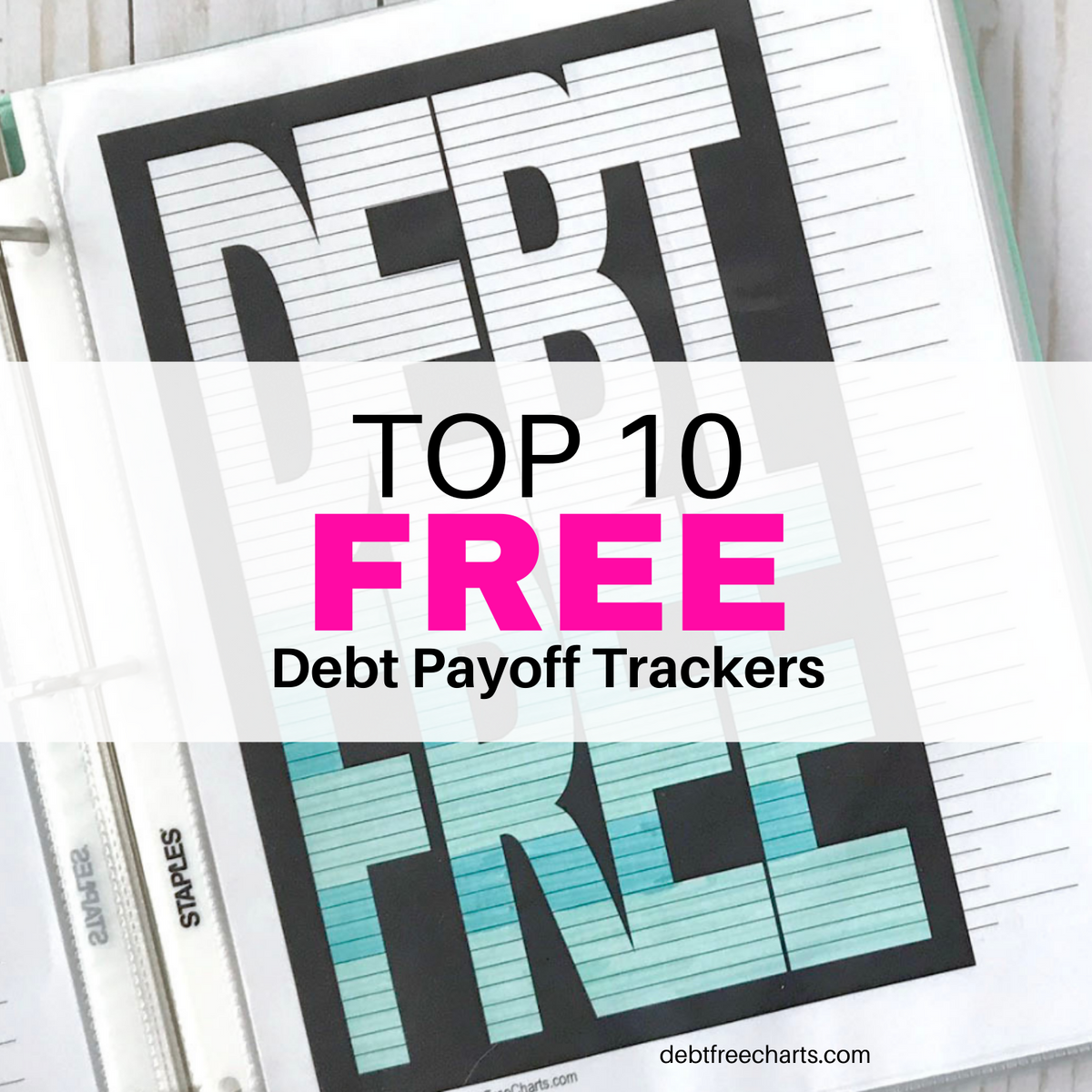 The Top 10 Free Debt Payoff Trackers – Debt Free Charts the-top-10-free-debt-payoff-trackers-debt-free-charts
