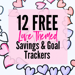 12 Free Printable Love Themed Trackers (For Saving and Relationship Goals)