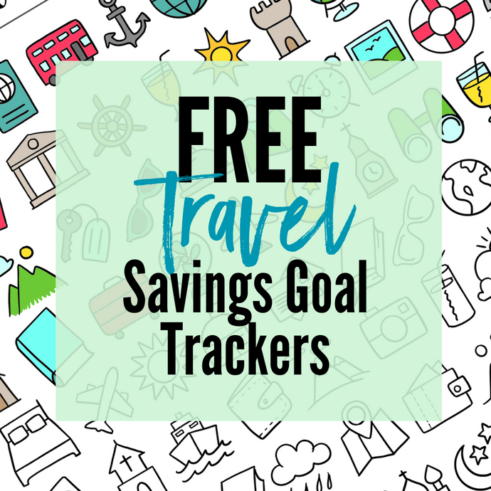 Save Now, Travel Debt Free - Free Travel Savings Trackers!