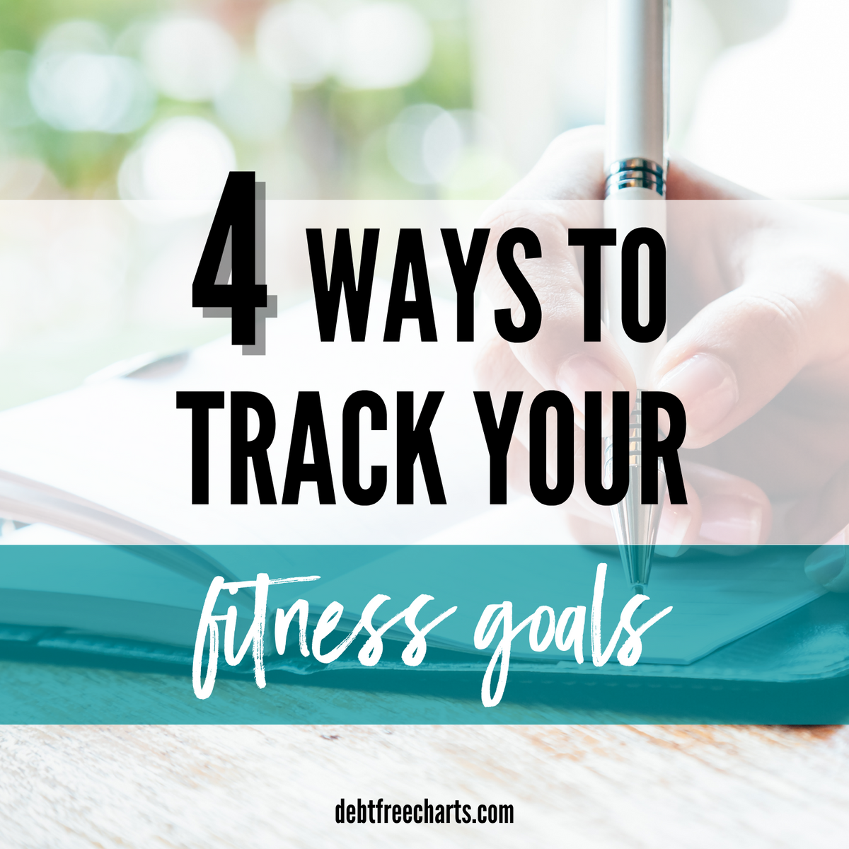 4 Ways to Track Your Fitness Goals – Debt Free Charts