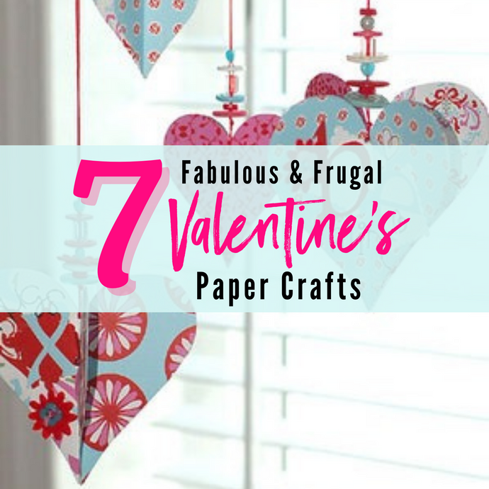 7 Stunning Paper Crafts for Valentine's Day