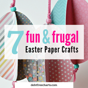 7 Fun & Frugal Paper Crafts for Easter