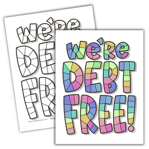 We’re/I am - Debt Free!